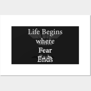 Life Begins Where Fear Ends Posters and Art